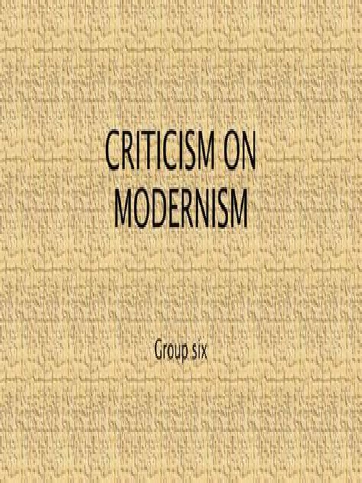 Criticism and hostility to modernism