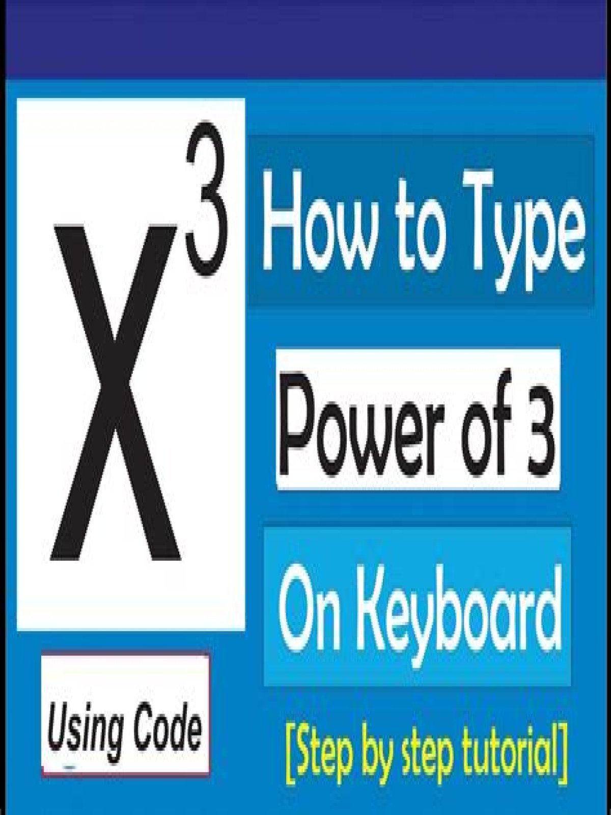 How do you type to the power of 3 on the keyboard?