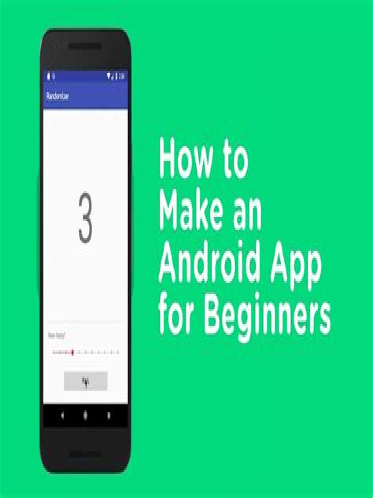 Quick Answer: How To Make Android Apps?