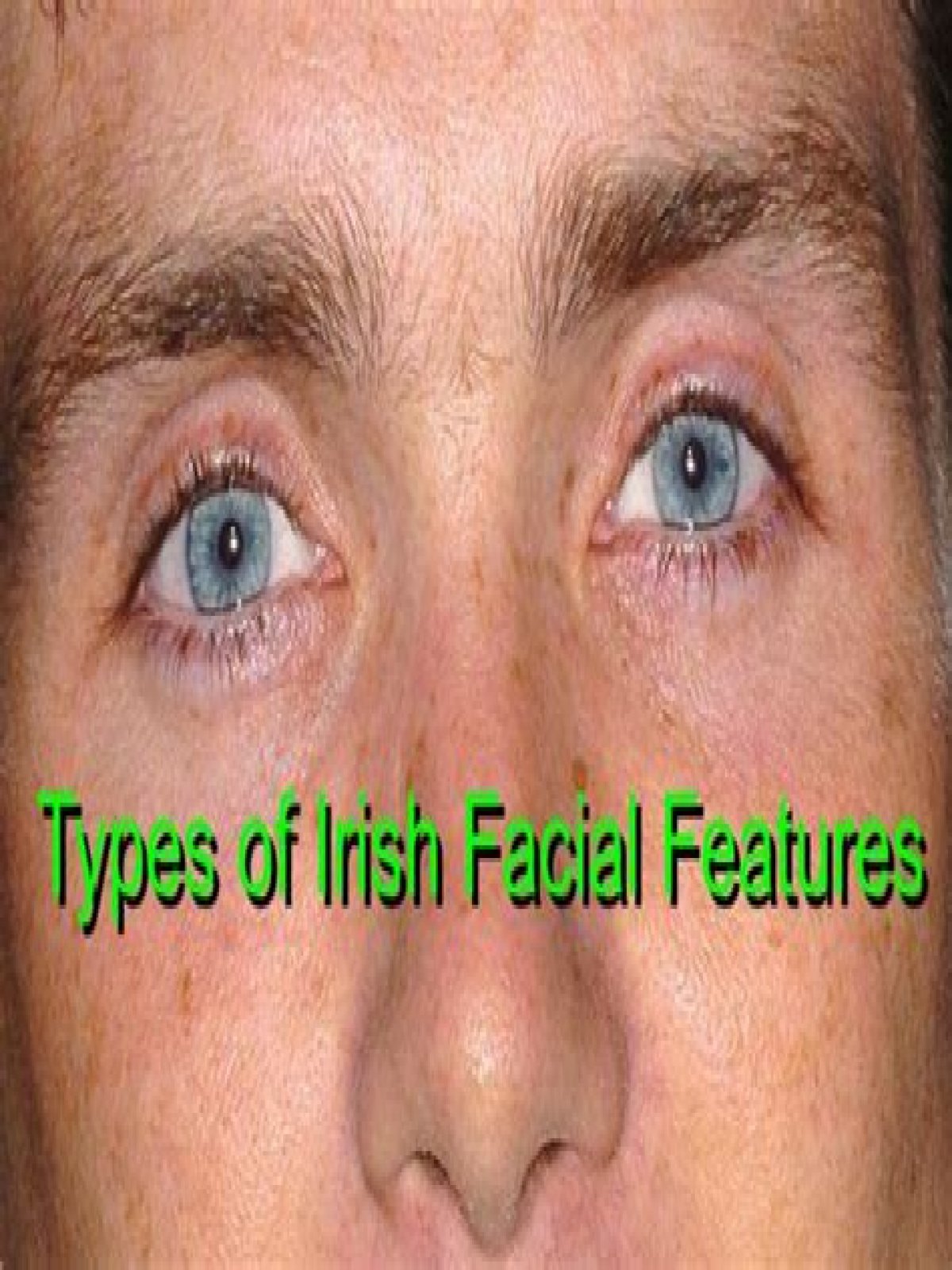 What are typical Irish facial features? Best answer 2022 - Irish features