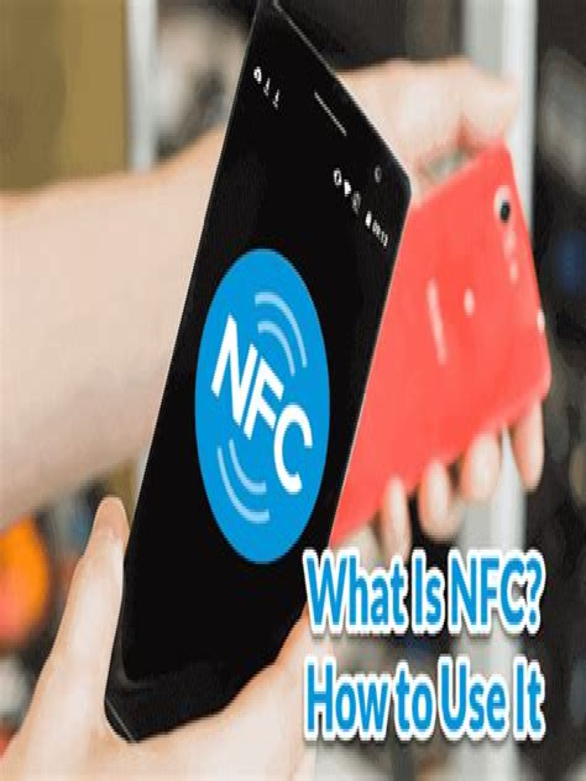 What Is Nfc On Android?