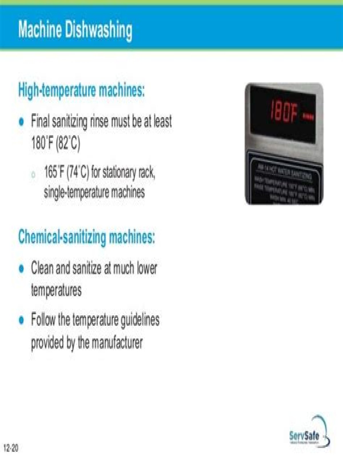 What is the final rinse temperature in a heat sanitizing dishwashing machine? check this out – in a heat sanitizing dishwasher the minimum temperature