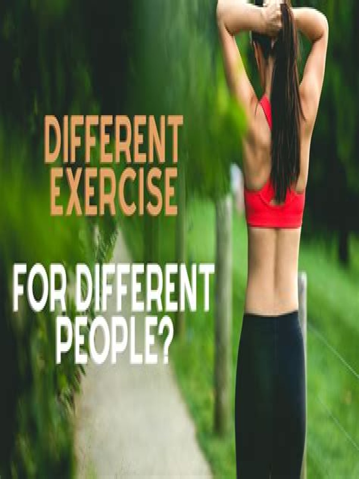 why do exercise needs vary between individuals