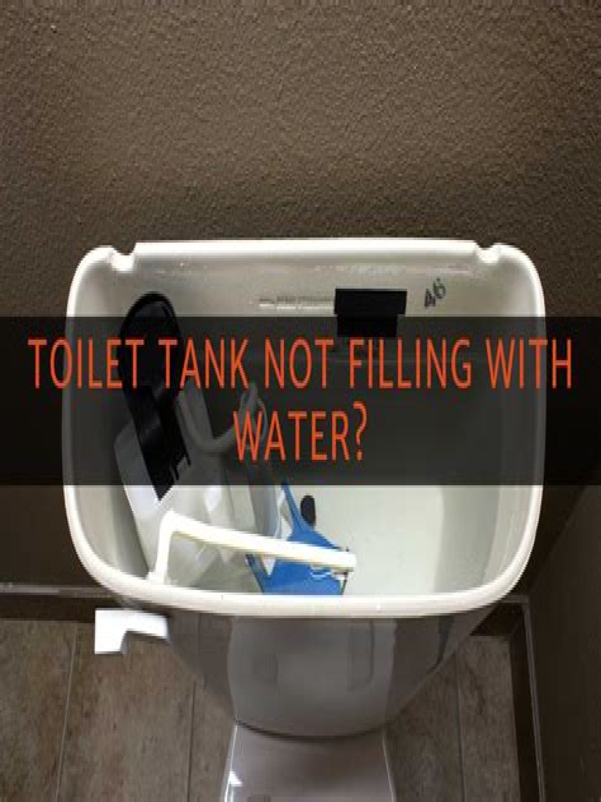Why would a toilet tank not refill?
